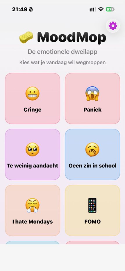 Kies een mood om weg te dweilen.